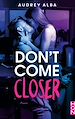 Télécharger le livre :  Don't come closer