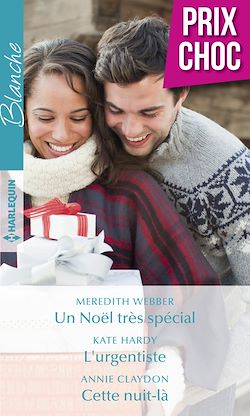 Télécharger le livre :  Un Noël très spécial - L'urgentiste - Cette nuit-là