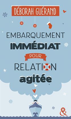 Télécharger le livre :  Embarquement immédiat pour relation agitée