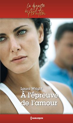 Télécharger le livre :  A l'épreuve de l'amour