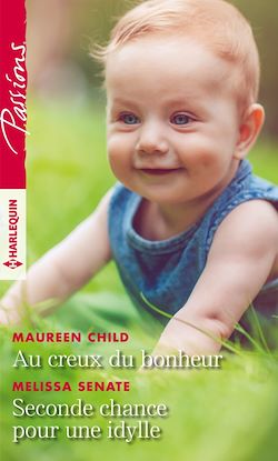 Au creux du bonheur - Seconde chance pour une idylle