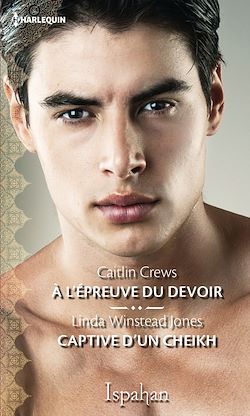 Télécharger le livre :  A l'épreuve du devoir - Captive d'un cheikh