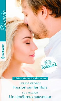 Télécharger le livre :  Passion sur les flots - Un ténébreux sauveteur