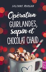 Télécharger le livre :  Opération guirlandes, sapin et chocolat chaud