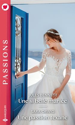 Télécharger le livre :  Une si belle mariée - Une passion texane