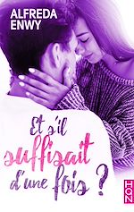 Télécharger le livre :  Et s'il suffisait d'une fois ?