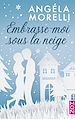 Télécharger le livre :  Embrasse-moi sous la neige