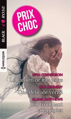 Télécharger le livre :  Le gardien de mes jours - Une délicate vérité - Un troublant coéquipier