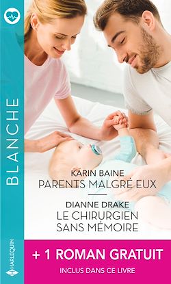 Télécharger le livre :  Parents malgré eux - Le chirurgien sans mémoire - L'homme de sa vie