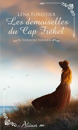 Télécharger le livre :  Les demoiselles du Cap Fréhel - Indocile Ninnen - Tome 2