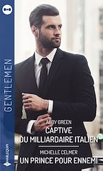 Télécharger le livre :  Captive du milliardaire italien - Un prince pour ennemi