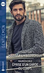Télécharger le livre :  Mariée à un séducteur - Eprise d'un garde du corps