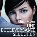 Download this eBook Une bouleversante séduction