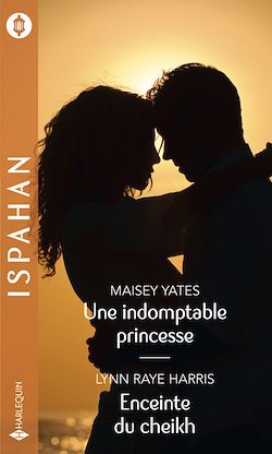 Télécharger le livre :  Une indomptable princesse - Enceinte du cheikh