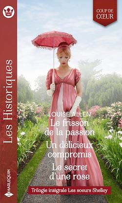 Télécharger le livre :  Le frisson de la passion - Un délicieux compromis - Le secret d'une rose