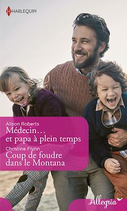Télécharger le livre :  Médecin et papa à plein temps - Coup de foudre dans le Montana