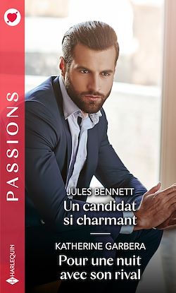 Télécharger le livre :  Un candidat si charmant - Pour une nuit avec son rival