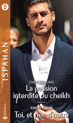 Télécharger le livre :  La passion interdite du cheikh - Toi, et rien d'autre