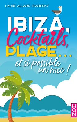 Télécharger le livre :  Ibiza, cocktails, plage... et si possible un mec !
