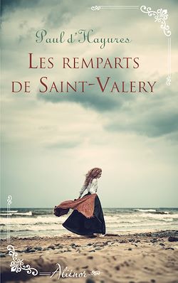 Télécharger le livre :  Les remparts de Saint-Valery