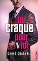 Télécharger le livre :  Je craque pour toi