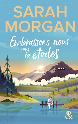 Téléchargez le livre :  Embrassons-nous sous les étoiles