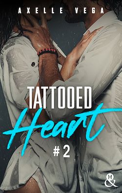 Télécharger le livre :  Tattooed Heart - Tome 2