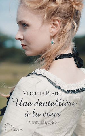 Téléchargez le livre :  Une dentellière à la cour