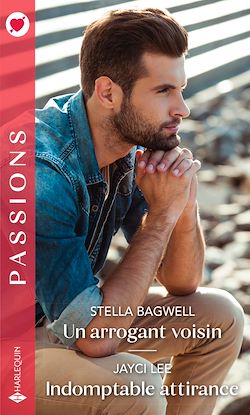 Télécharger le livre :  Un arrogant voisin - Indomptable attirance