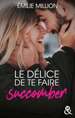 Télécharger le livre :  Le délice de te faire succomber