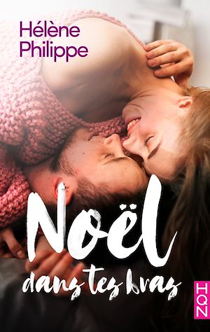 Téléchargez le livre :  Noël dans tes bras