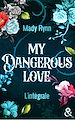 Télécharger le livre :  My Dangerous Love