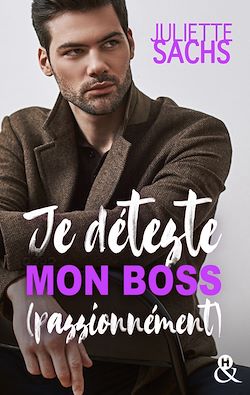 Télécharger le livre :  Je déteste mon boss (passionnément)