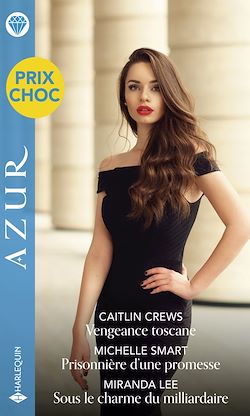 Télécharger le livre :  Vengeance toscane - Prisonnière d'une promesse - Sous le charme du milliardaire