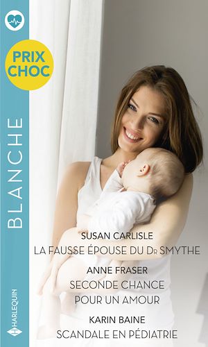 Téléchargez le livre :  La fausse épouse du Dr Smythe - Seconde chance pour un amour - Scandale en pédiatrie