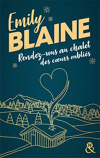 Télécharger le livre : Rendez-vous au chalet des coeurs oubliés