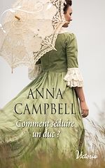 Télécharger le livre :  Comment séduire un duc ?