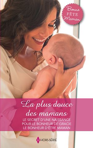 Téléchargez le livre :  La plus douce des mamans