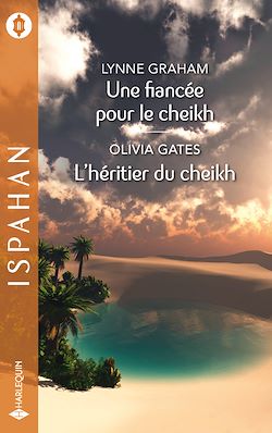 Télécharger le livre :  Une fiancée pour le cheikh - L'héritier du cheikh
