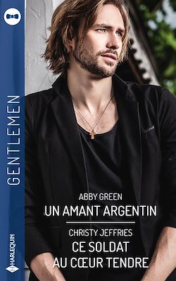 Télécharger le livre :  Un amant argentin-Ce soldat au coeur tendre
