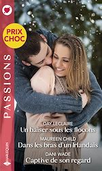 Télécharger le livre :  Un baiser sous les flocons - Dans les bras d'un Irlandais - Captive de son regard