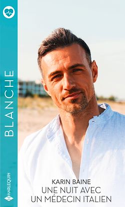 Télécharger le livre :  Une nuit avec un médecin italien
