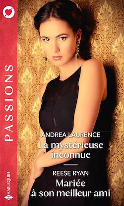 Télécharger le livre :  La mystérieuse inconnue - Mariée à son meilleur ami