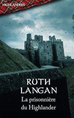 Télécharger le livre :  La prisonnière du Highlander