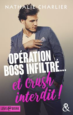 Télécharger le livre :  Opération boss infiltré... et crush interdit !