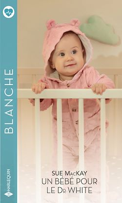 Télécharger le livre :  Un bébé pour le Dr White