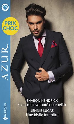 Télécharger le livre :  Contre la volonté du cheikh - Une idylle interdite