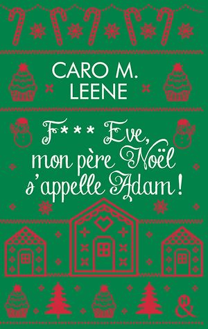 Téléchargez le livre :  F*** Eve, mon père Noël s'appelle Adam !