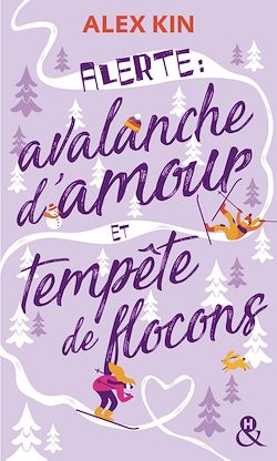 Télécharger le livre :  Alerte : avalanche d'amour et tempête de flocons