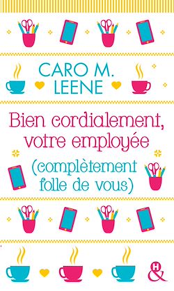 Télécharger le livre :  Bien cordialement, votre employée (complètement folle de vous)